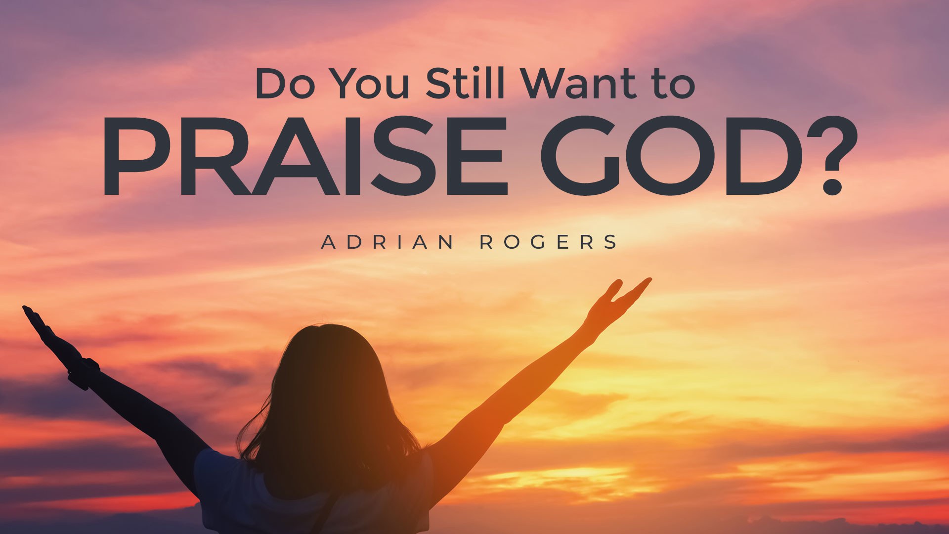 reasons to praise god