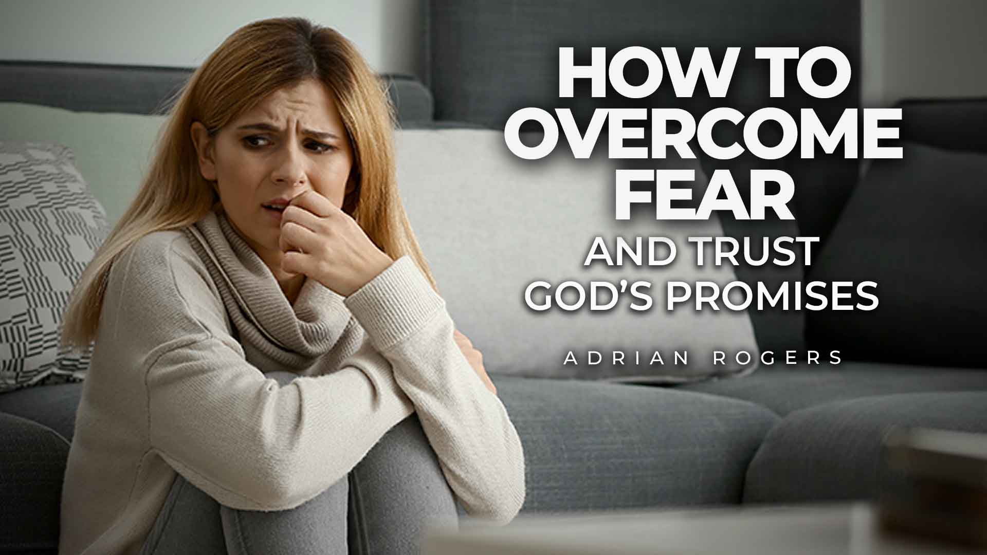 How Overcome Fear Gods Promises 1920x1080