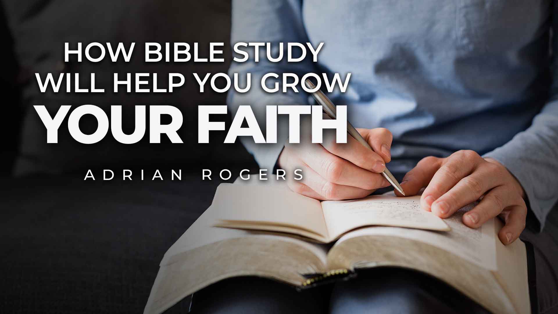 How Bible Study Grow Faith 1920x1080