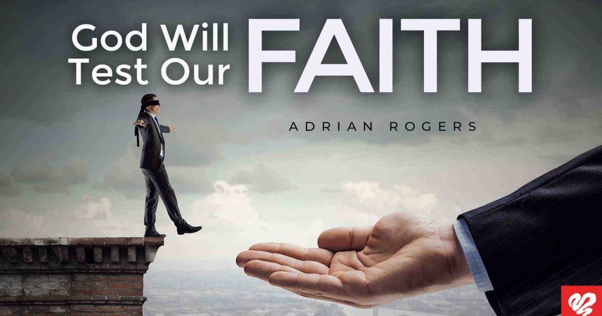 God Will Test Our Faith Love Worth Finding Ministries