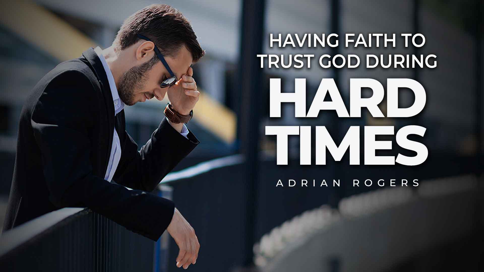 Having Faith Hard Times 1920x1080