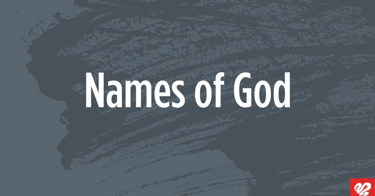 Names Of God Love Worth Finding Ministries