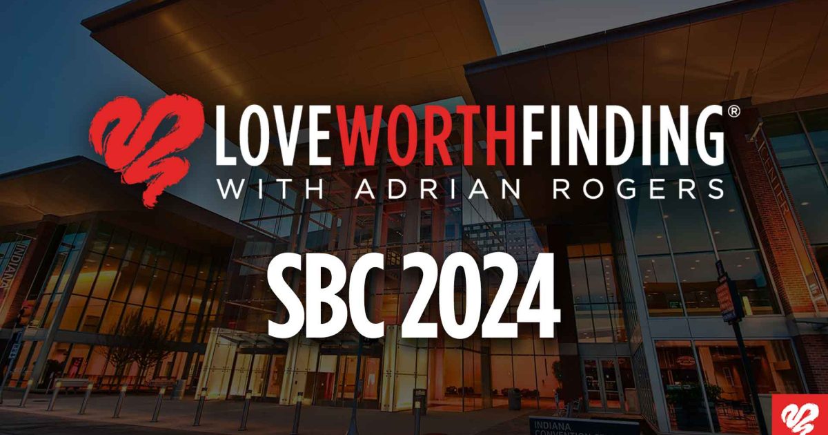 Love Worth Finding With Adrian Rogers Love Worth Finding Ministries 0322