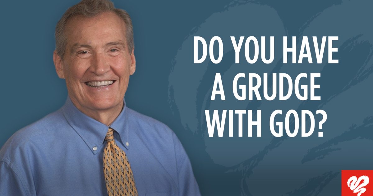 Do You Have a Grudge with God? (2033) | Love Worth Finding Ministries