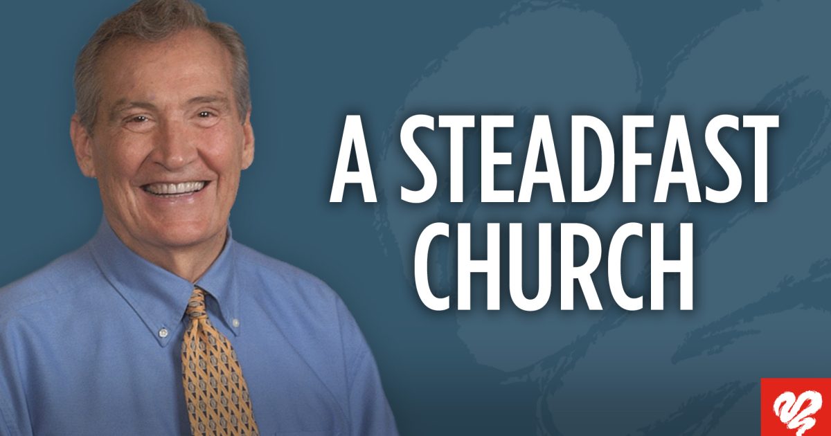 A Steadfast Church (2495) | Love Worth Finding Ministries