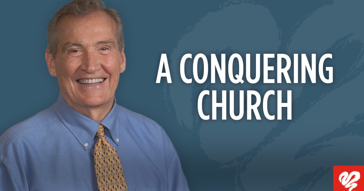 A Conquering Church (2502) | Love Worth Finding Ministries