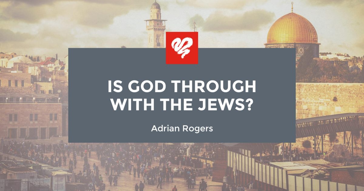 Is God Through With The Jews 2070 Love Worth Finding Ministries   RA2070 1920x1080 