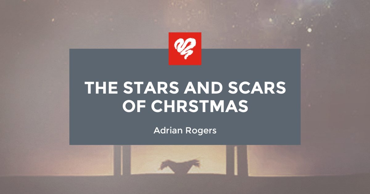 Adrian Rogers The Stars and Scars of Christmas 2452